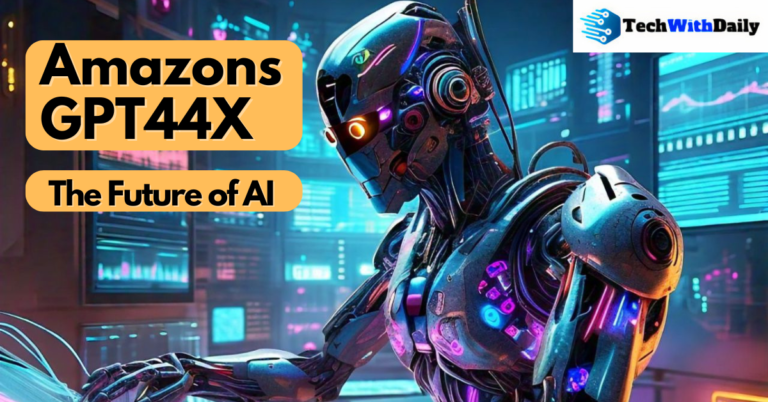 Exploring Amazons GPT44X: The Future of Artificial Intelligence