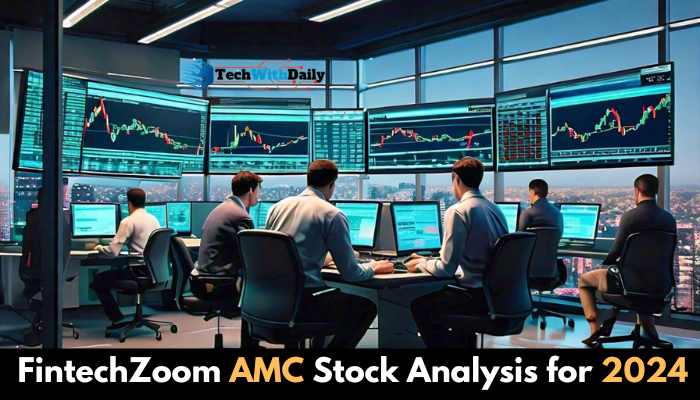 FintechZoom AMC Stock Analysis for 2024