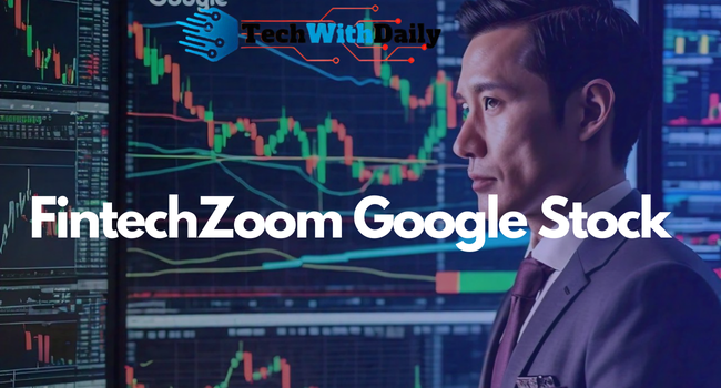 FintechZoom Google Stock