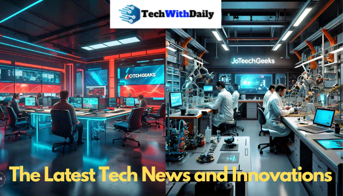 NEWS JoTechGeeks: The Latest Tech News and Innovations Uncovered