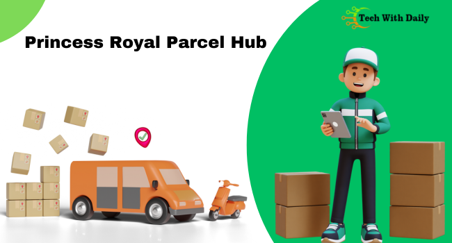 Princess Royal Parcel Hub