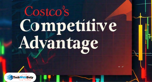 Costco’s Competitive Advantage