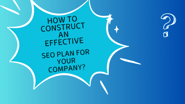 How To Construct An Effective SEO Strategy For Your Company